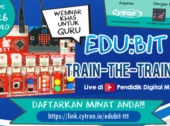Program Pensijilan EDUBIT Train-the-Trainer oleh Cytron Technologies - Daftarkan Minat Anda